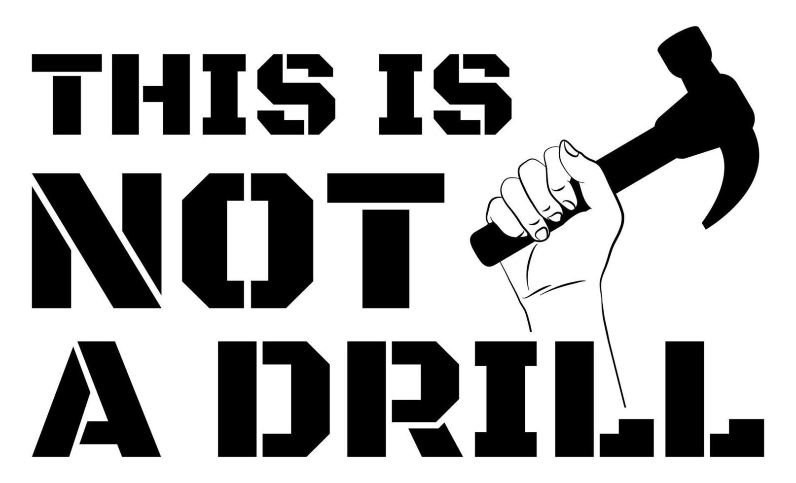 This is not a drill dad jokes t-shirt design. vector