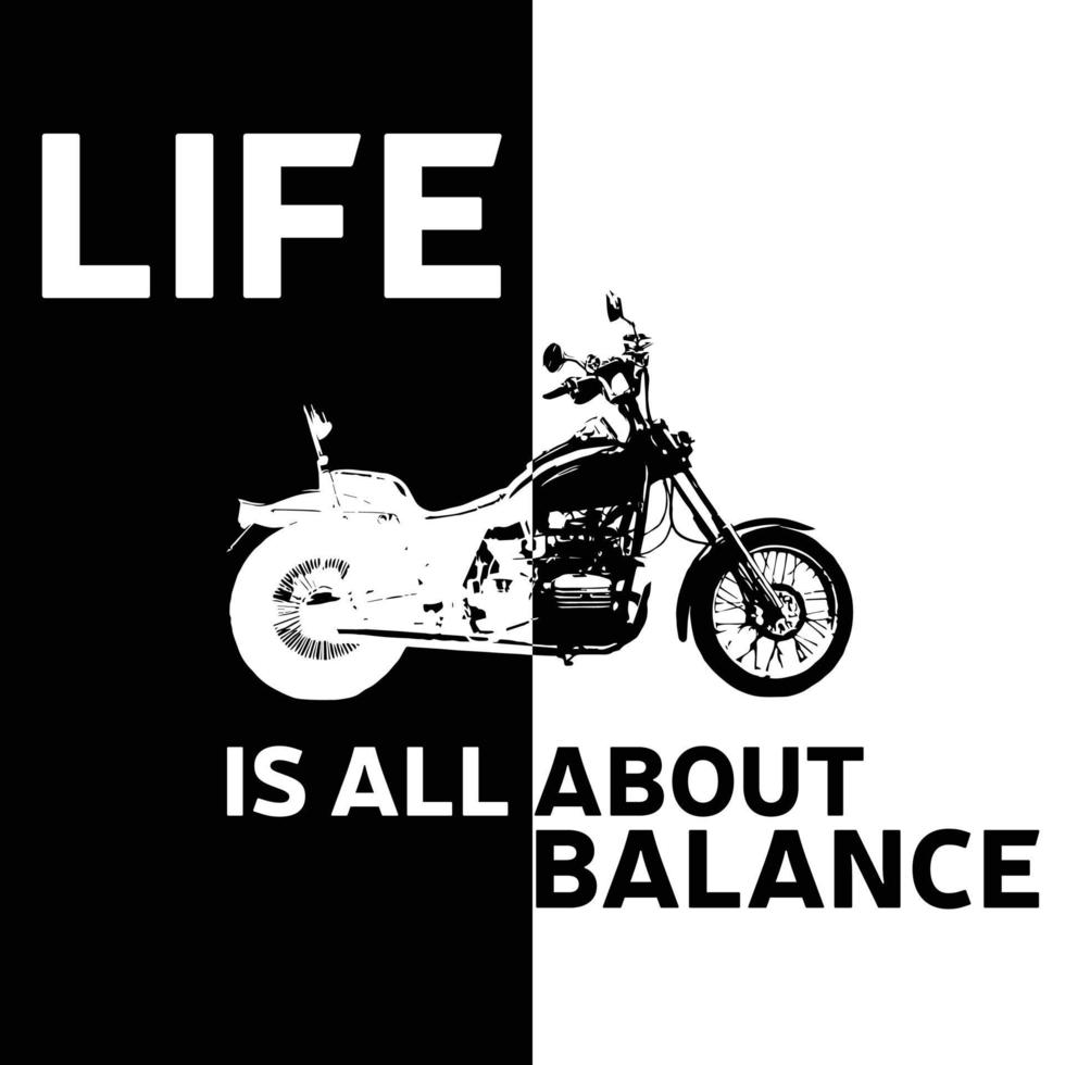 vida si se trata de equilibrio. motocicleta en la espalda y emblema de estilo blanco para camiseta. ilustración vectorial vector
