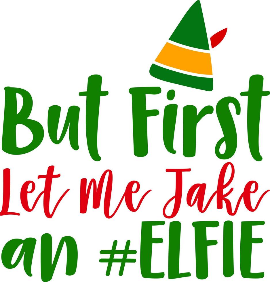 But firts let me jake an . Matching Family Christmas Shirts. Christmas Gift. Family Christmas. Sticker. Card. vector