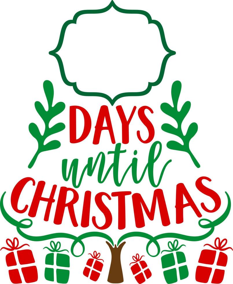 Days until christmas. Matching Family Christmas Shirts. Christmas Gift. Family Christmas. Sticker. Card. vector