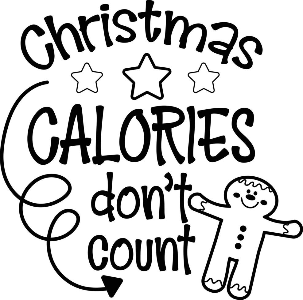 Christmas calories don't count. Matching Family Christmas Shirts. Christmas Gift. Family Christmas. Sticker. Card. vector