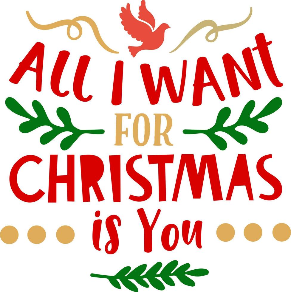 All i want for chrismas is you. Matching Family Christmas Shirts. Christmas Gift. Family Christmas. Sticker. Card. vector