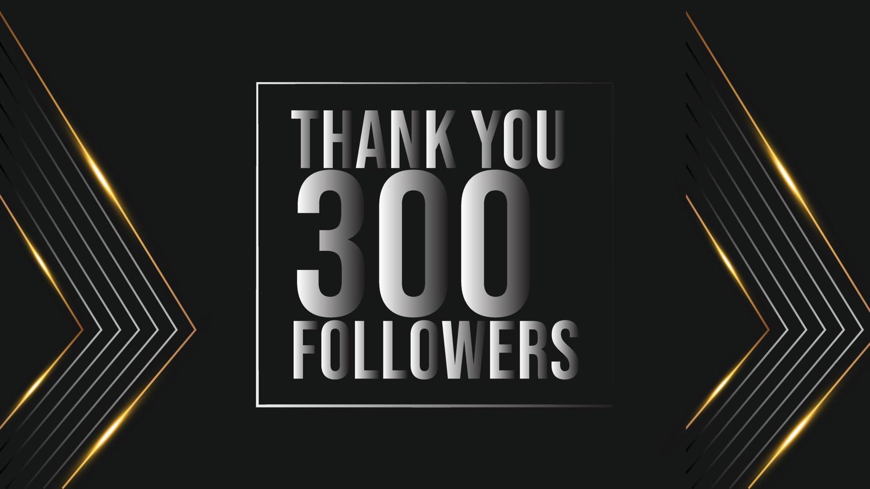 gracias 300 seguidores banner de plantilla de felicitación. celebración de trescientos seguidores plantilla de 300 suscriptores para redes sociales vector