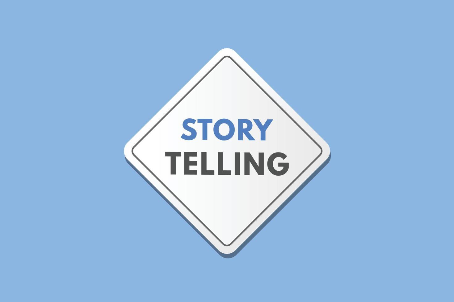 story telling text Button. story telling Sign Icon Label Sticker Web Buttons vector