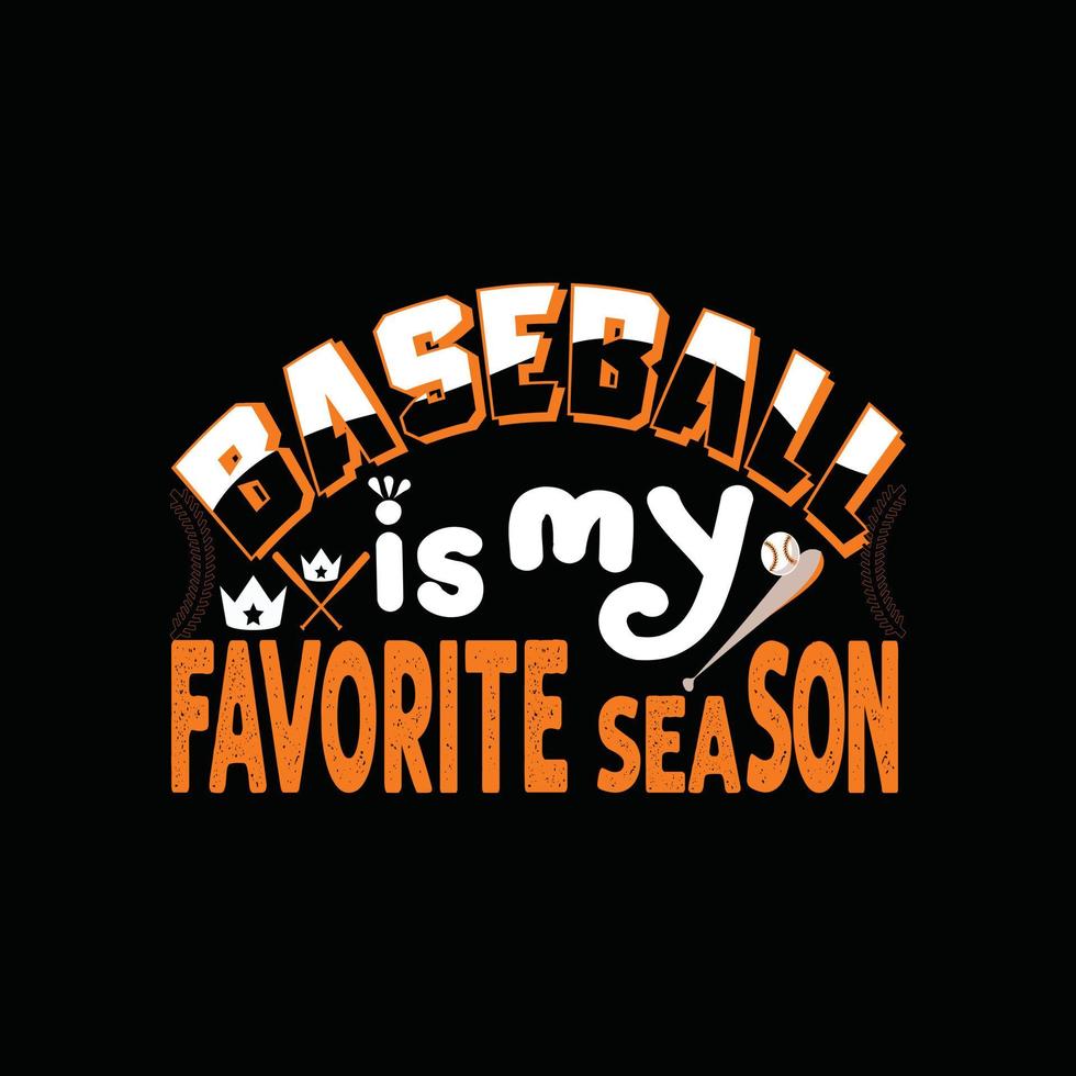el béisbol es mi diseño favorito de camisetas vectoriales de temporada. diseño de camiseta de béisbol. se puede utilizar para imprimir tazas, diseños de pegatinas, tarjetas de felicitación, afiches, bolsos y camisetas. vector