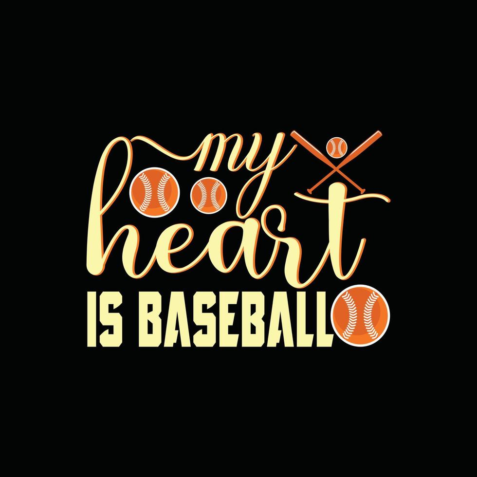 mi corazón es el diseño de camisetas vectoriales de béisbol. diseño de camiseta de béisbol. se puede utilizar para imprimir tazas, diseños de pegatinas, tarjetas de felicitación, afiches, bolsos y camisetas. vector