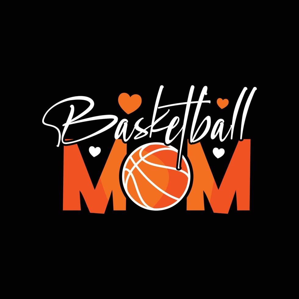 Basketball mom vector t-shirt design. basketball t-shirt design. Can be used for Print mugs, sticker designs, greeting cards, posters, bags, and t-shirts.