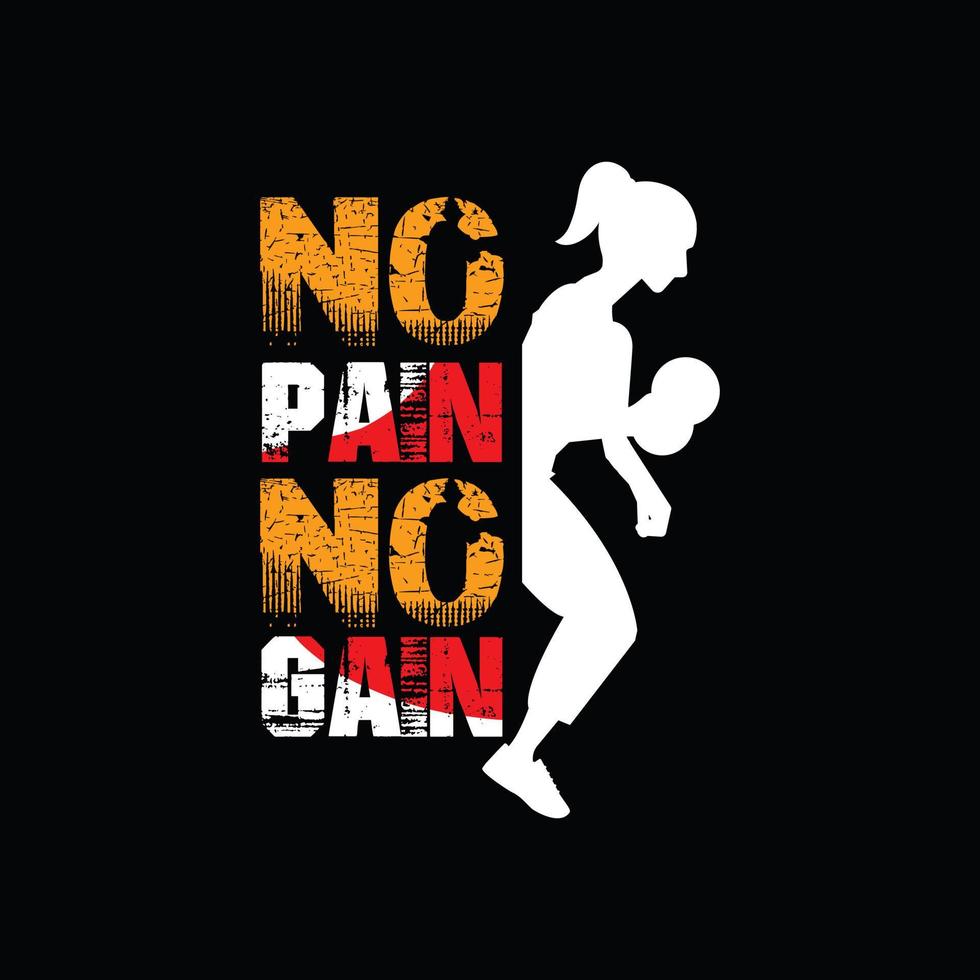 no pain on gain vector t-shirt design. Gym t-shirt design. Can be used for Print mugs, sticker designs, greeting cards, posters, bags, and t-shirts.