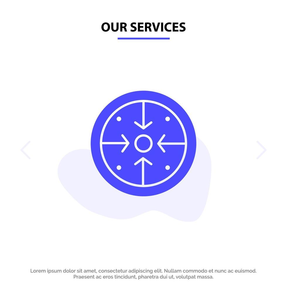 Our Services Stages Goals Implementation Operation Process Solid Glyph Icon Web card Template vector
