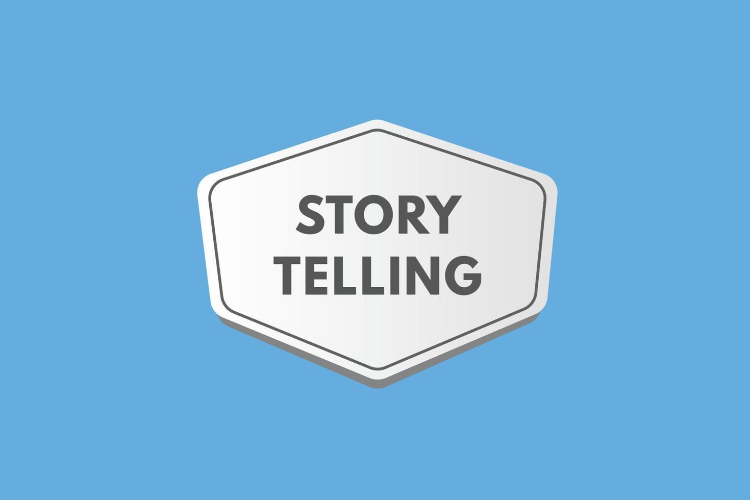 story telling text Button. story telling Sign Icon Label Sticker Web Buttons vector