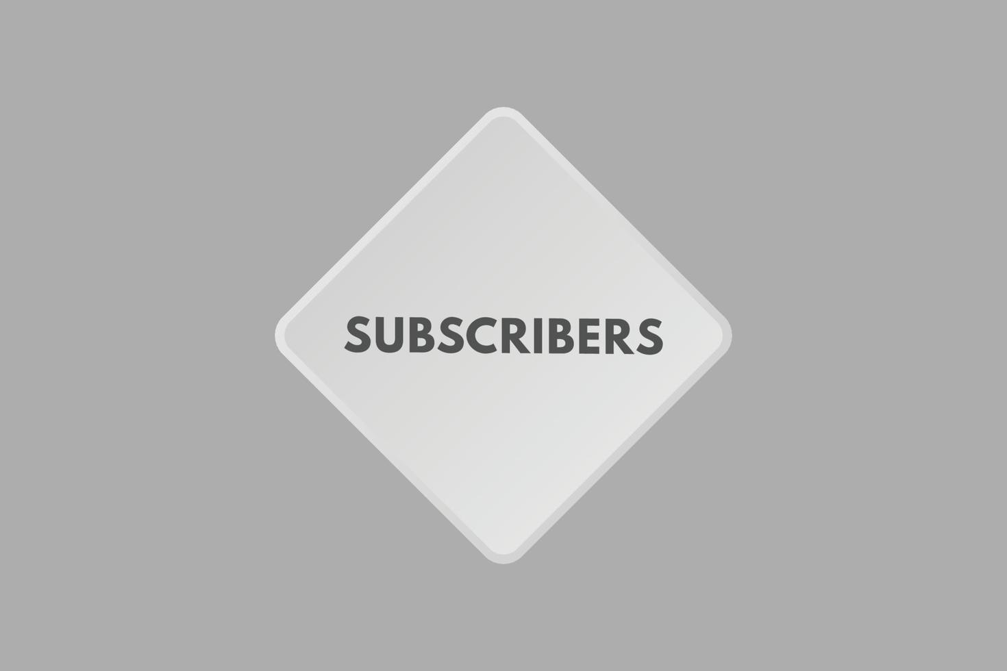 subscribers text Button. subscribers Sign Icon Label Sticker Web Buttons vector
