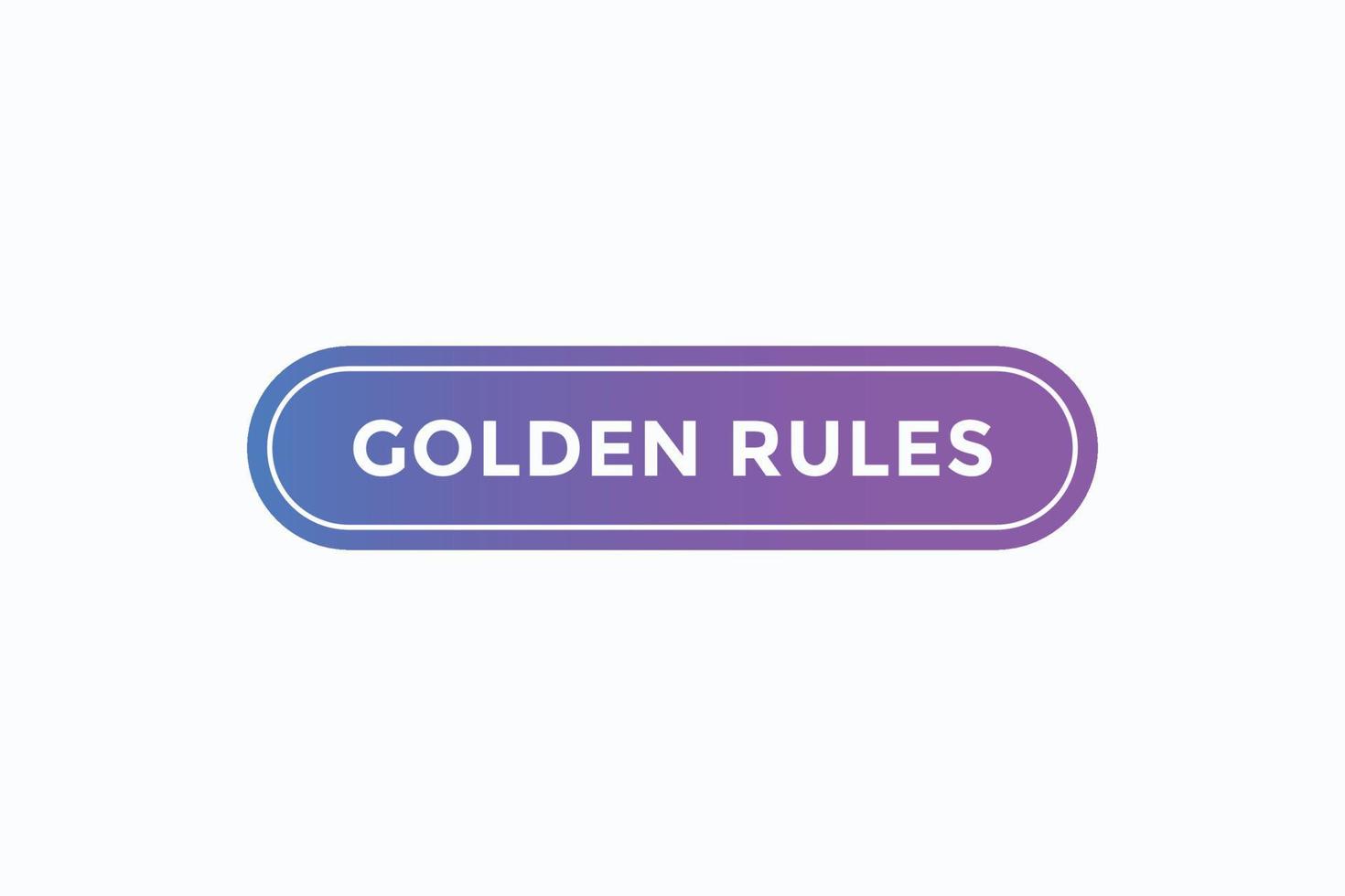 golden rules button vectors. sign label speech bubble golden rules vector