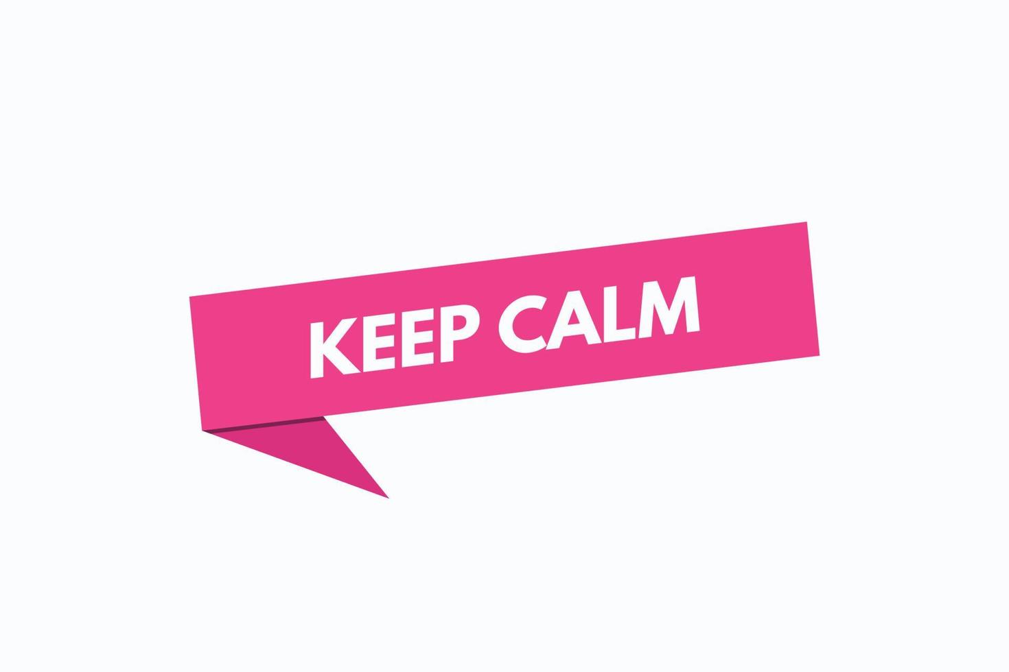 keep calm button vectors. sign label speech bubble keep calm vector