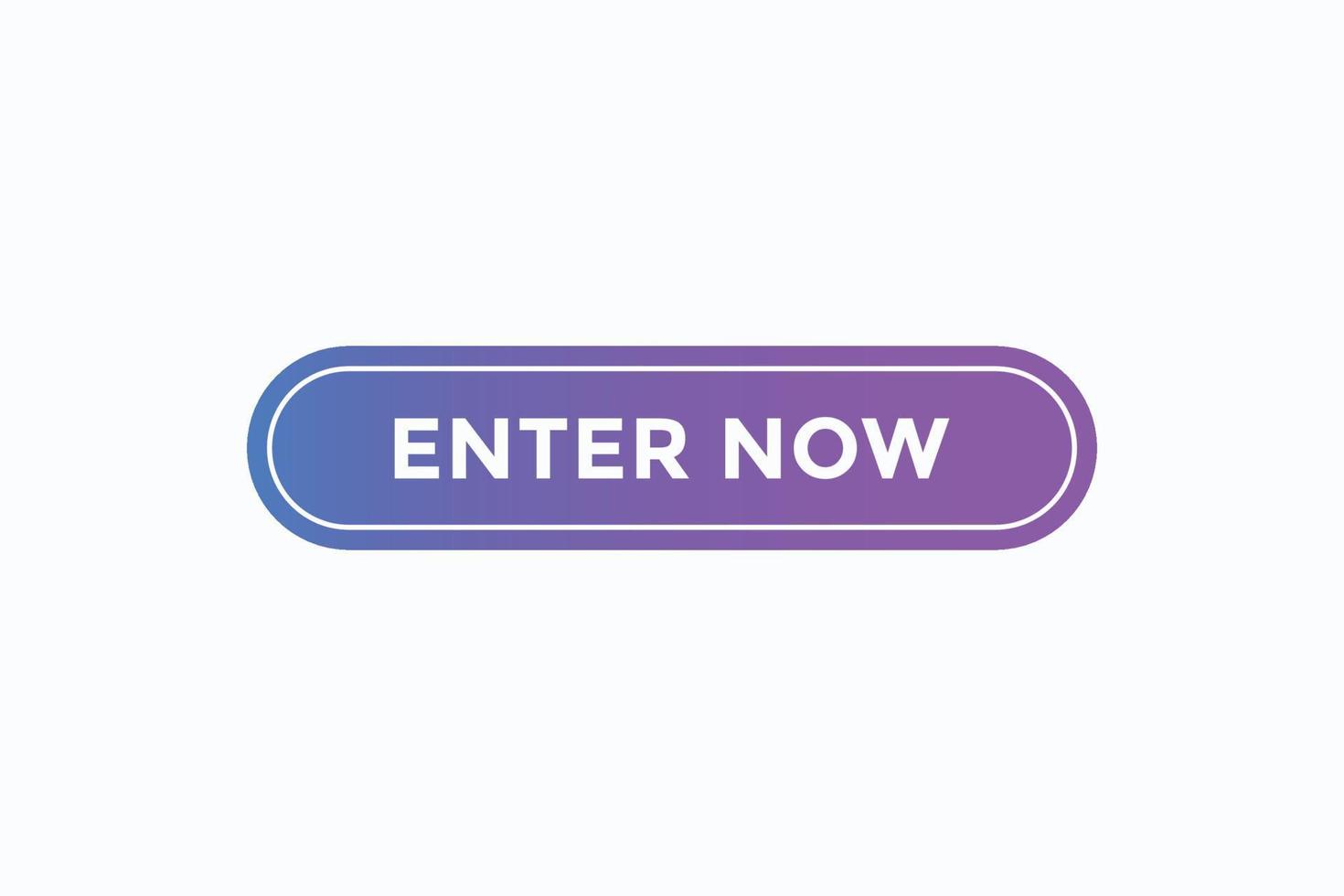 enter now button vectors. sign label speech bubble enter now vector