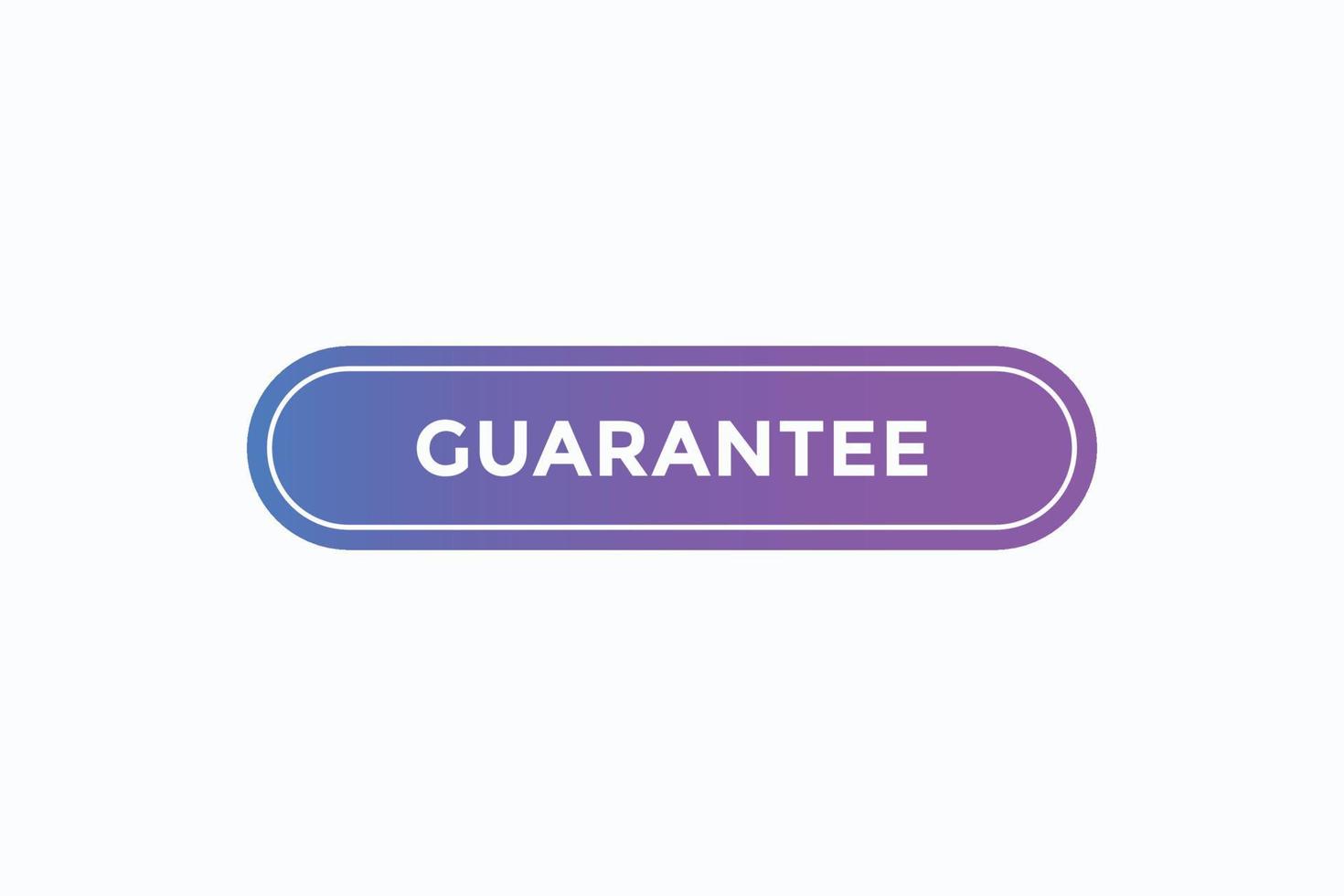 guarantee button vectors. sign label speech bubble great idea vector