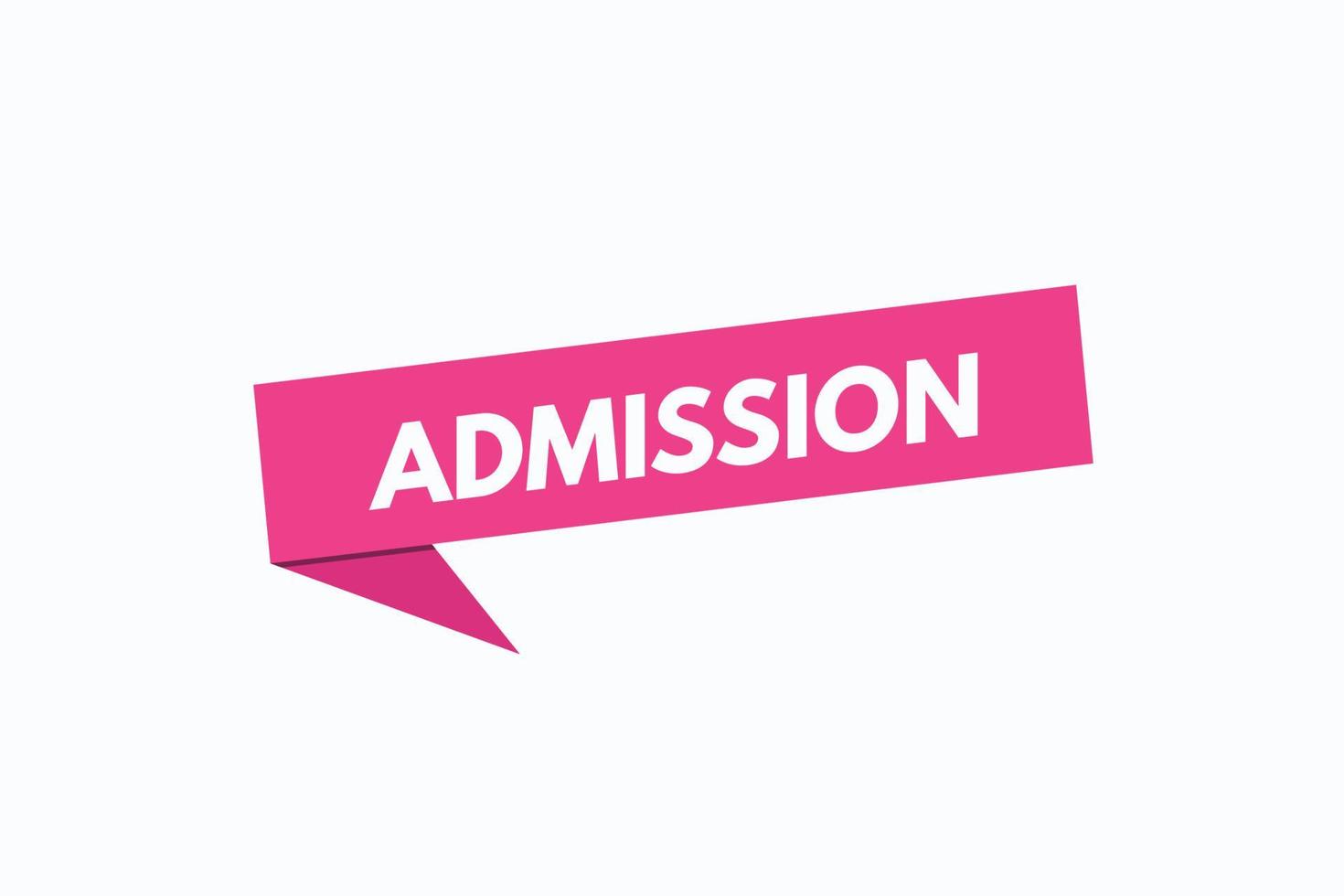 admission button vectors. sign label speech bubble admission vector