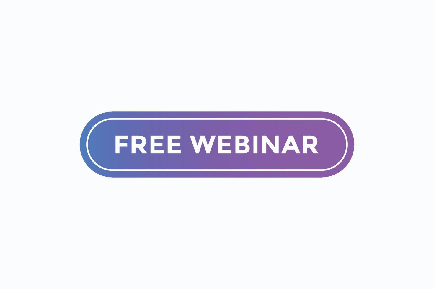 free webinar button vectors. sign label speech bubble free webinar vector