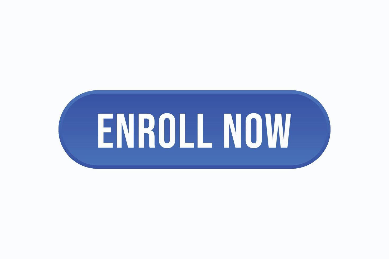 enroll now button vectors. sign label speech bubble enroll now vector