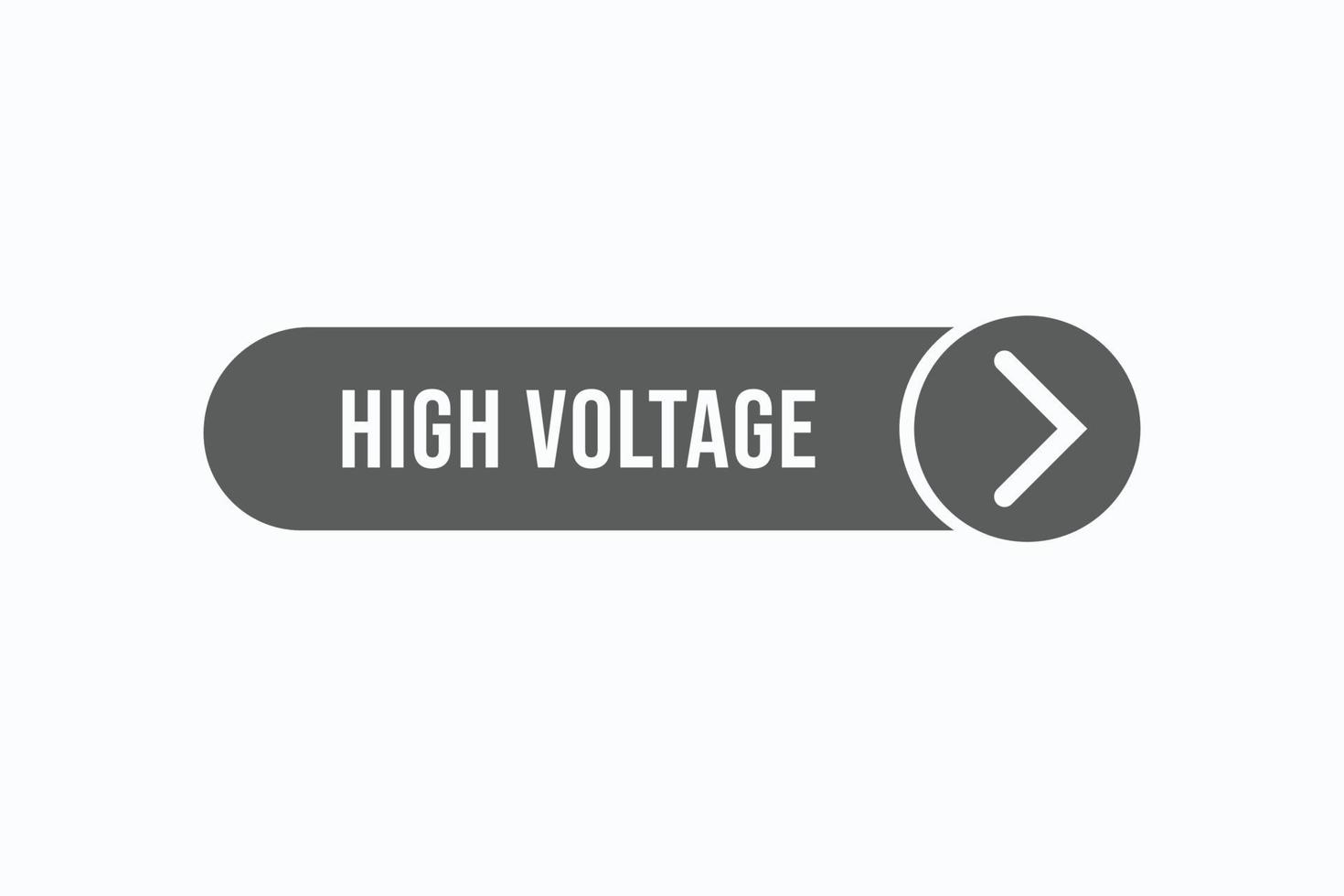 high voltage button vectors. sign label speech bubble high  voltage vector