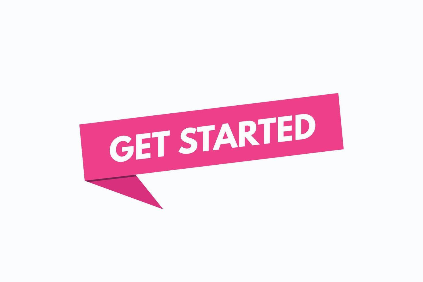 get started button vectors. sign label speech bubble get started vector