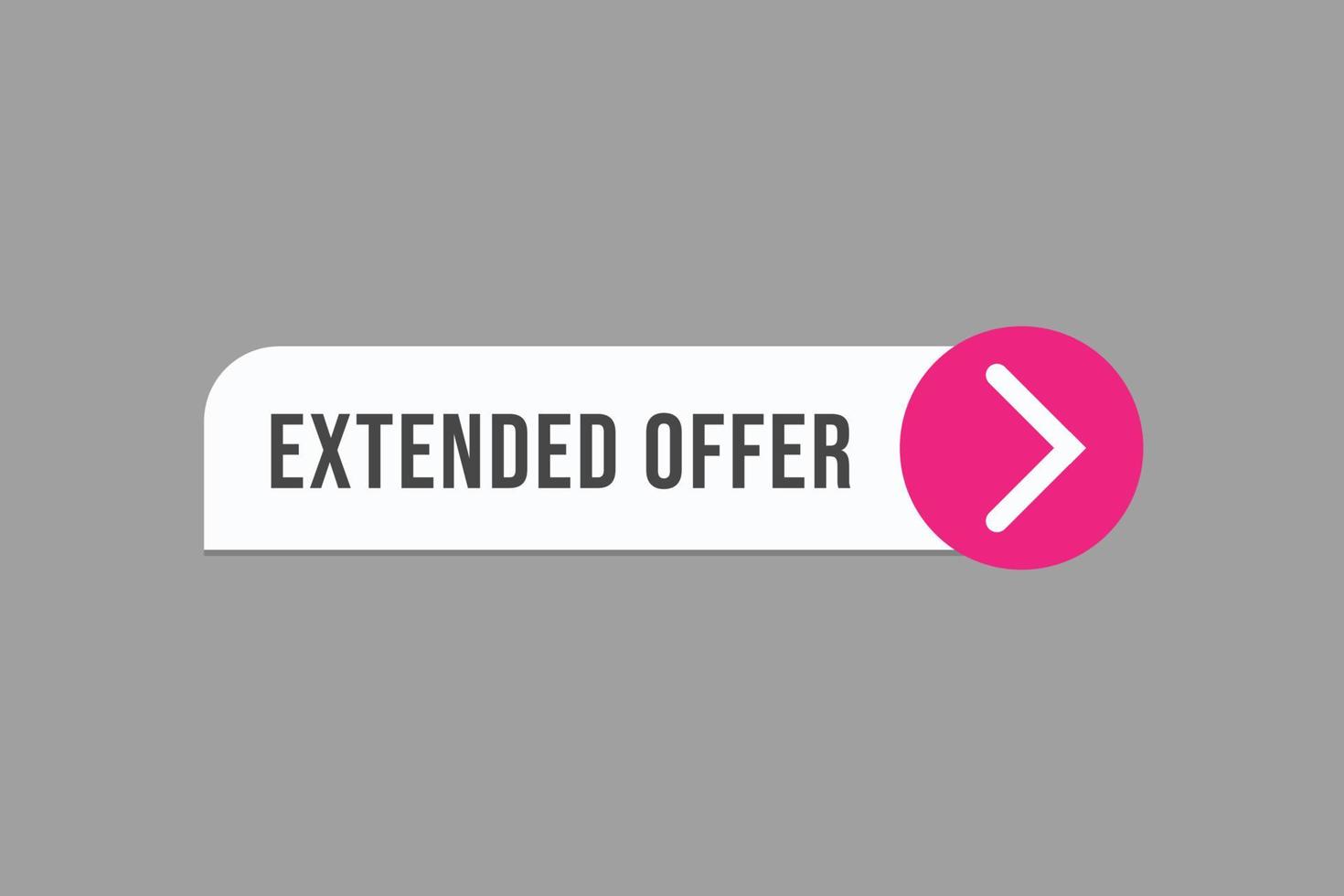 extended offer button vectors. sign label speech bubble extended offer vector