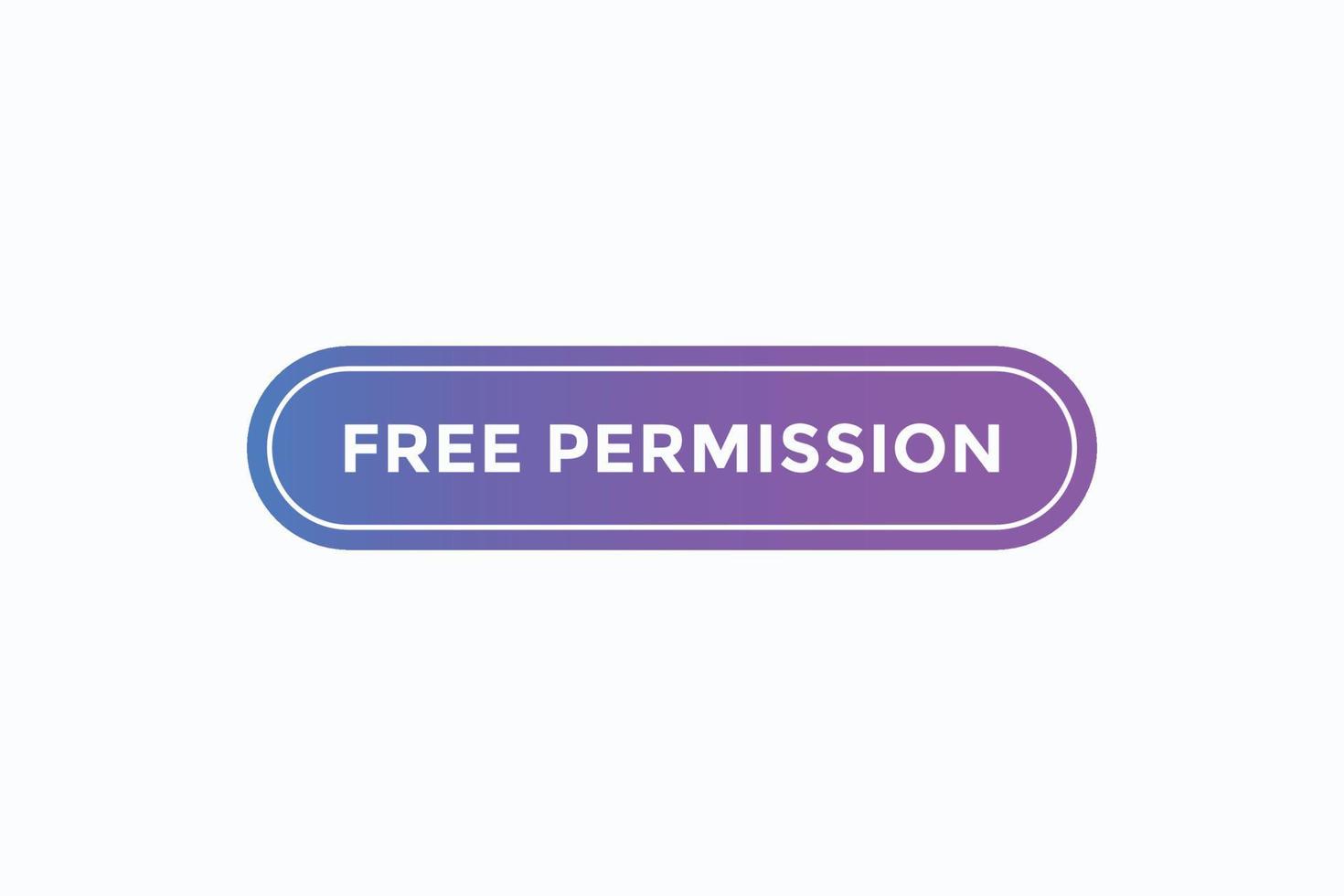 free permission button vectors. sign label speech bubble free permission vector
