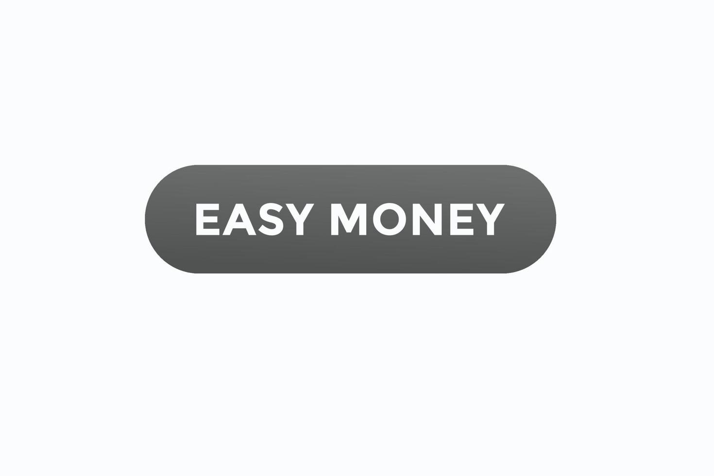 easy money button vectors. sign label speech bubble easy money vector