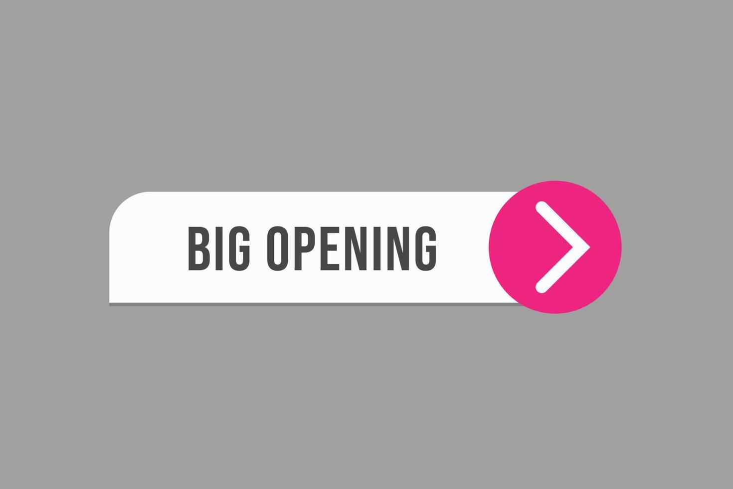 big opening button vectors. sign label speech bubble big opening vector