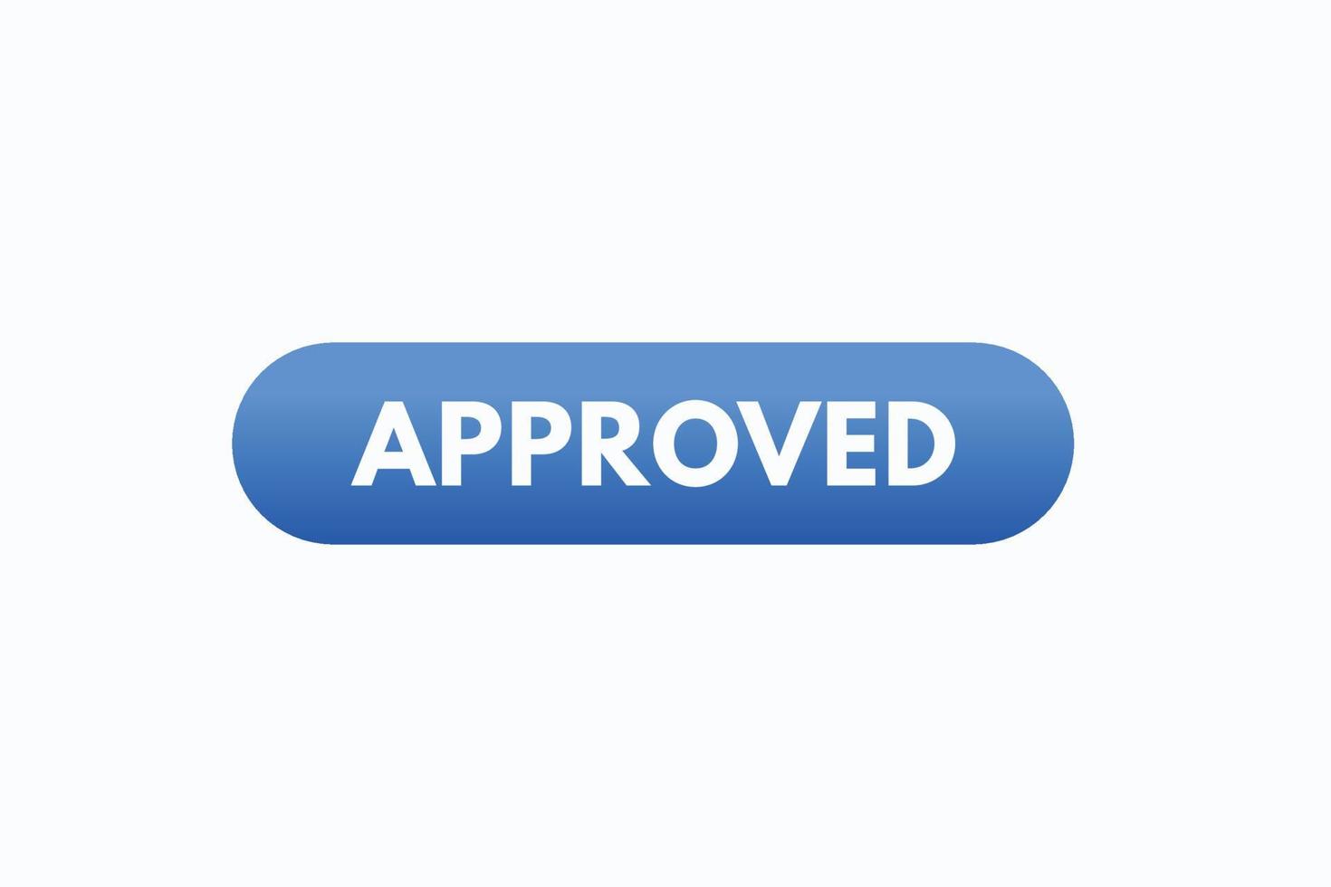 approved button vectors. sign label speech bubble approved vector