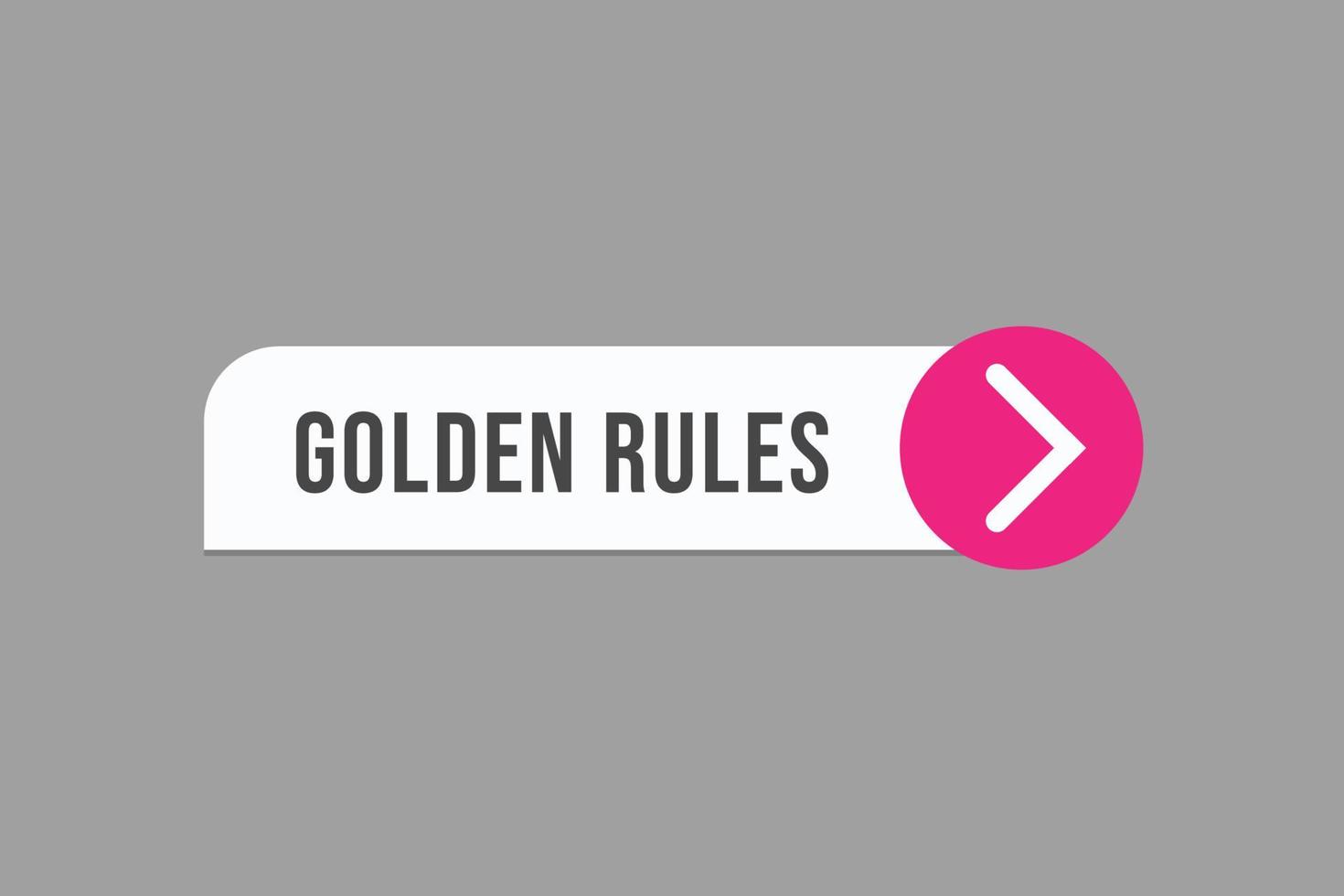 golden rules button vectors. sign label speech bubble golden rules vector