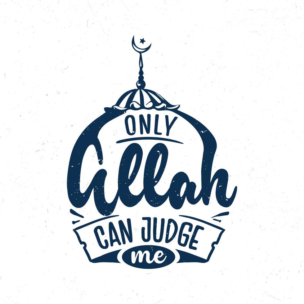 Only Allah can judge me vector