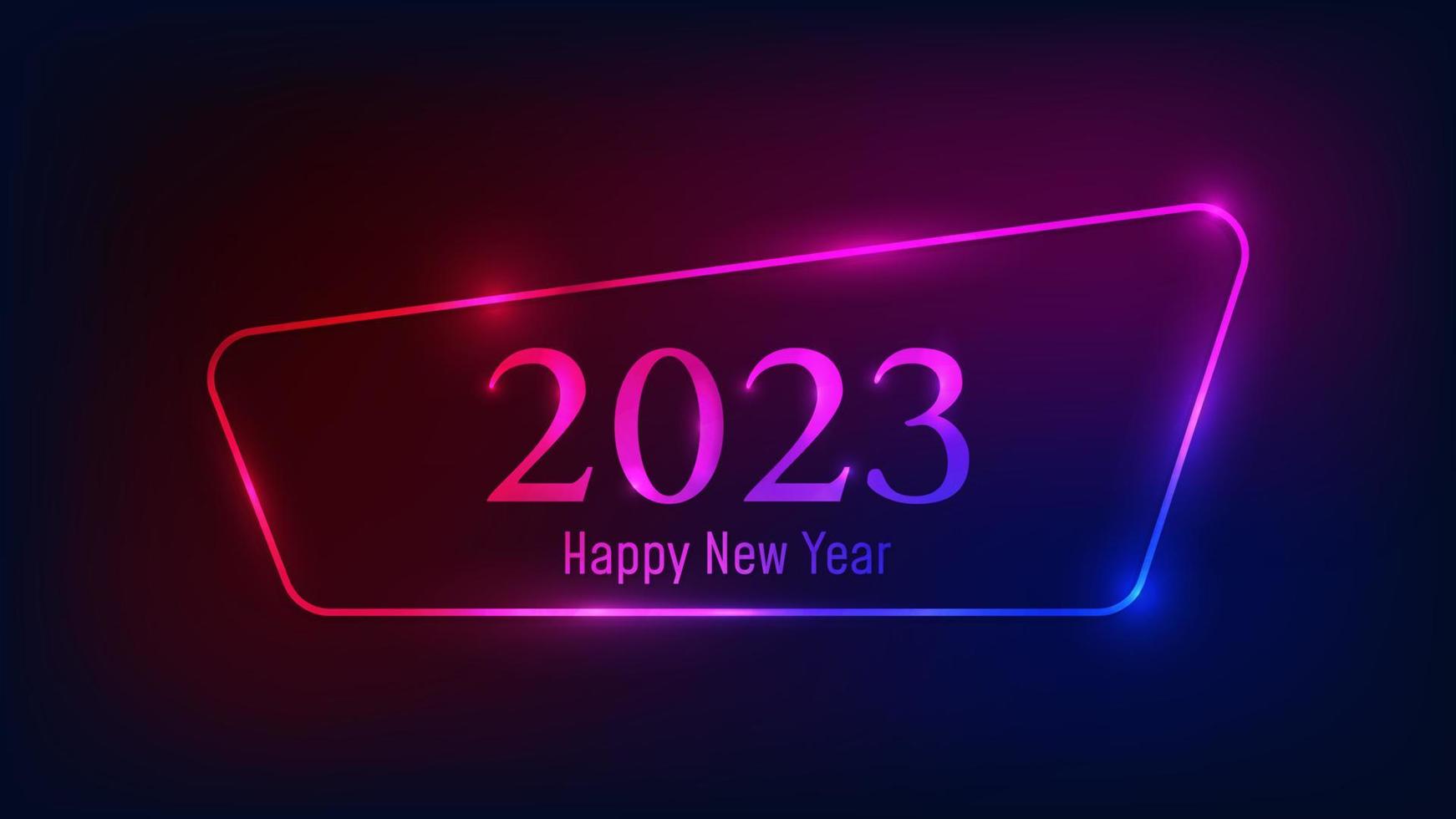 2023 Happy New Year neon background. Neon rounded frame with shining effects for Christmas holiday greeting card, flyers or posters. Vector illustration