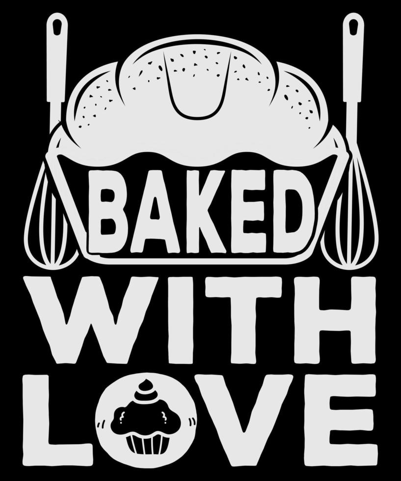 Baking T-Shirt Design Apparel, Baking print template, Baking typography print design vector