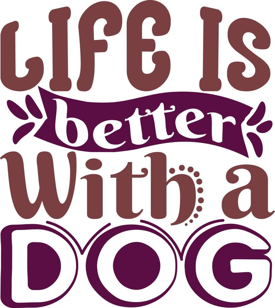 Dog t-shirt design, dog typography t-shirt design, typography print design for T-Shirt, mug, wall poster vector
