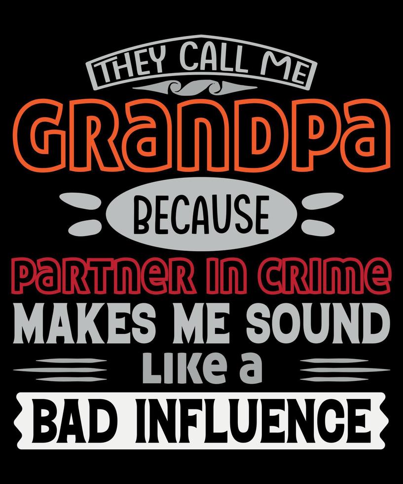 Grandpa Typography T-Shirt Design, Grandpa T-Shirt, Grandpa lover. vector