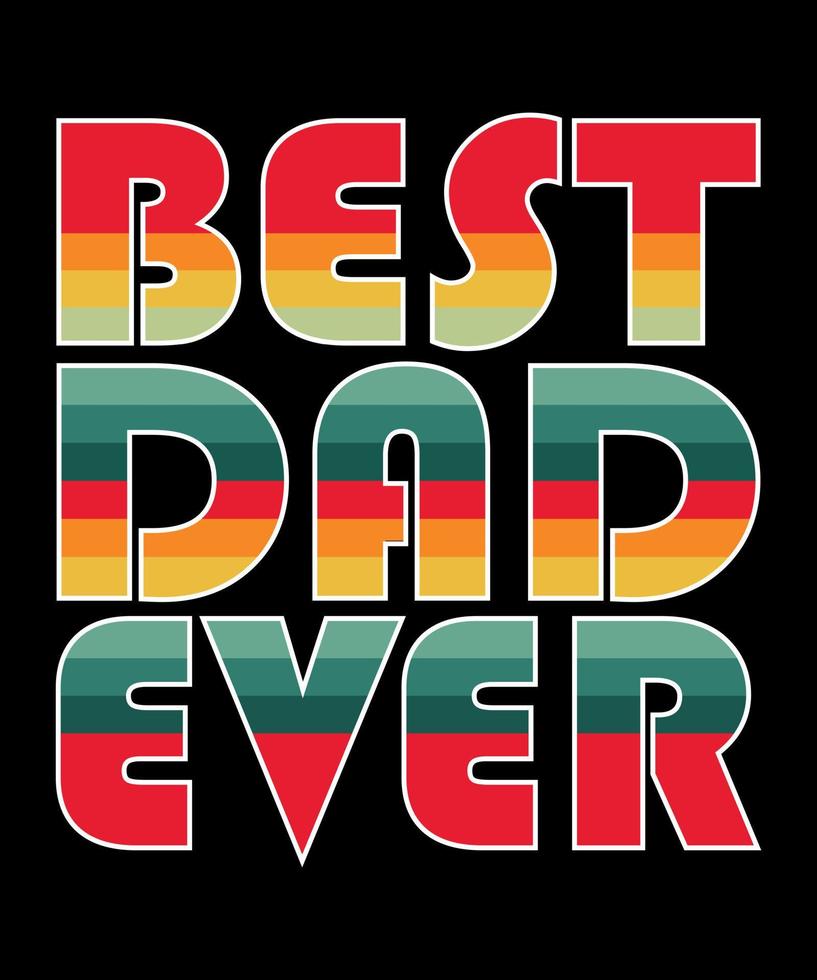 Dad Typography T-Shirt Design. Dad lover T-Shirt design, Dad typography print design template vector