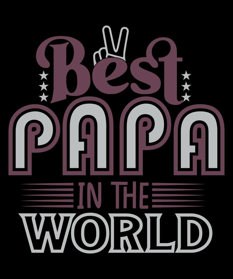 diseño de camiseta de tipografía de papá. diseño de camiseta de amante de papá, plantilla de diseño de impresión de tipografía de papá vector