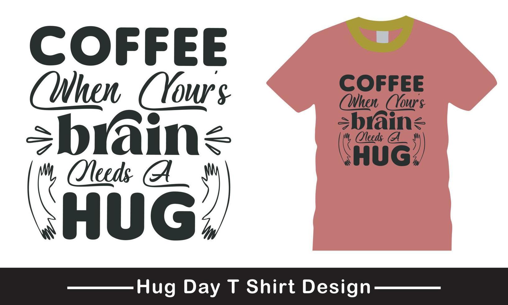 Hug day Vector, Hug typography vector t shirt design