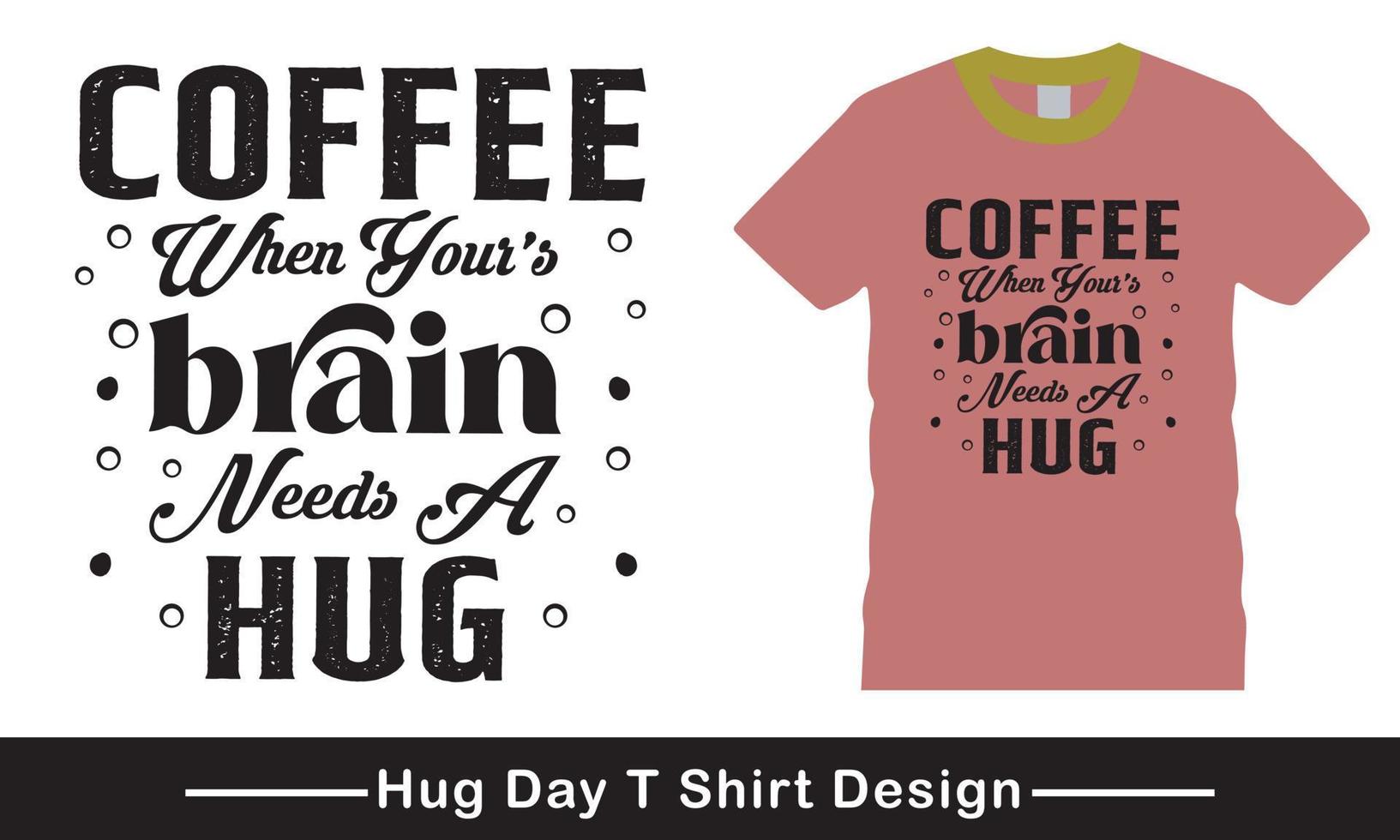 Hug day Vector, Hug typography vector t shirt design