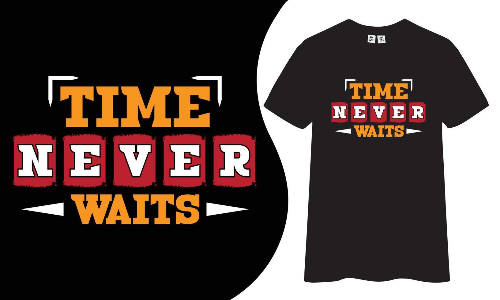 Motivational and Inspirational t-shirt design. Time never waits quote t shirt design vector