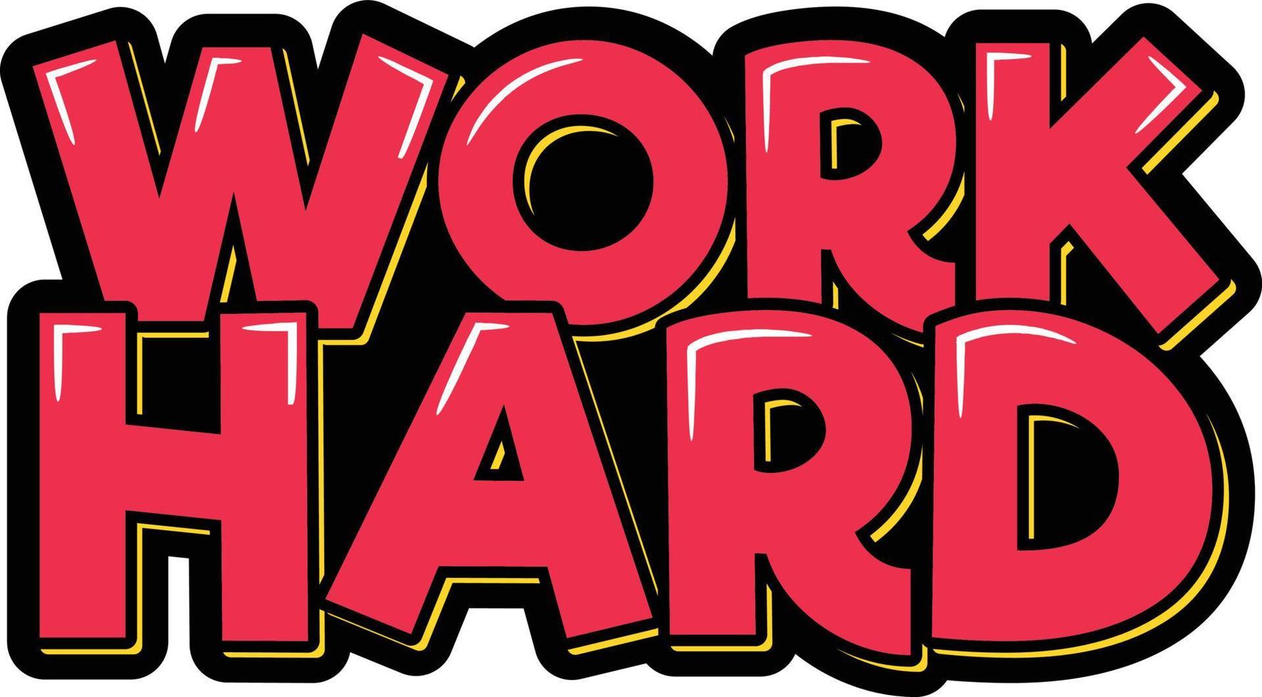 Work Hard Lettering Vector