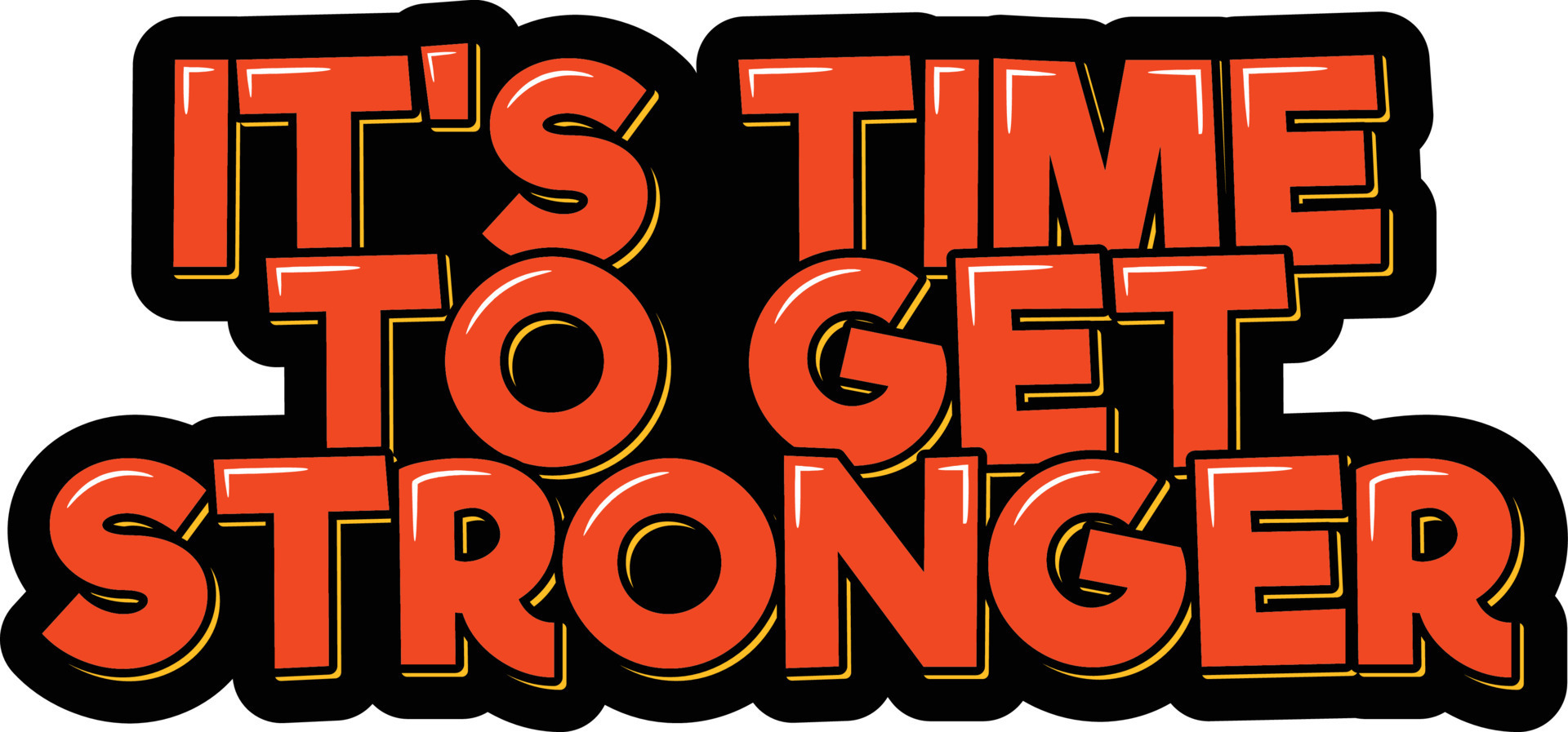 It's Time to Get Stronger 15868309 Vector Art at Vecteezy