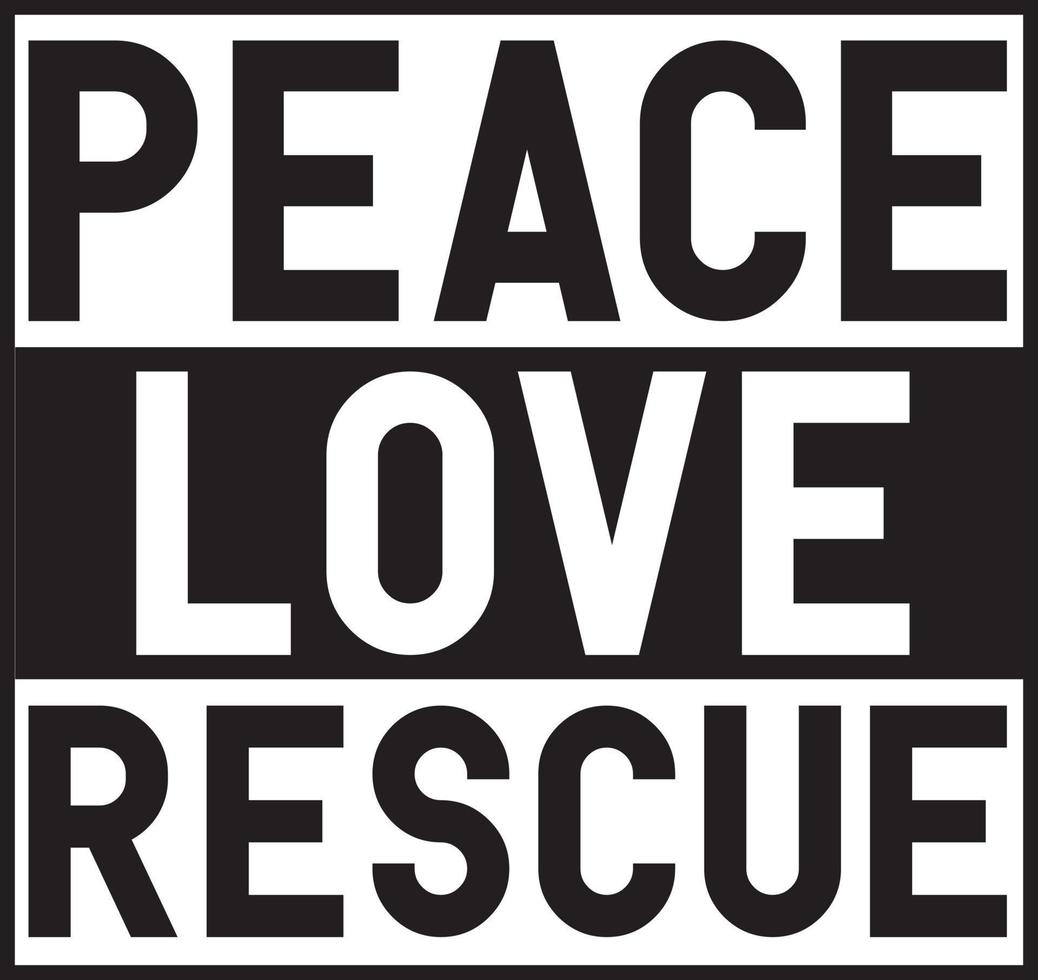 Peace Love Rescue.eps vector