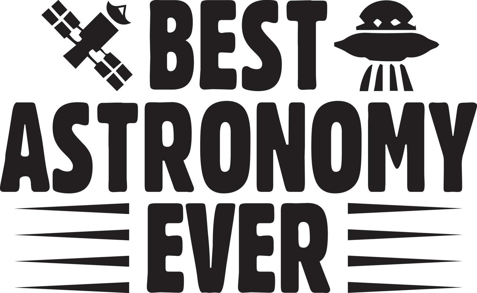 Best Astronomy Ever.eps vector