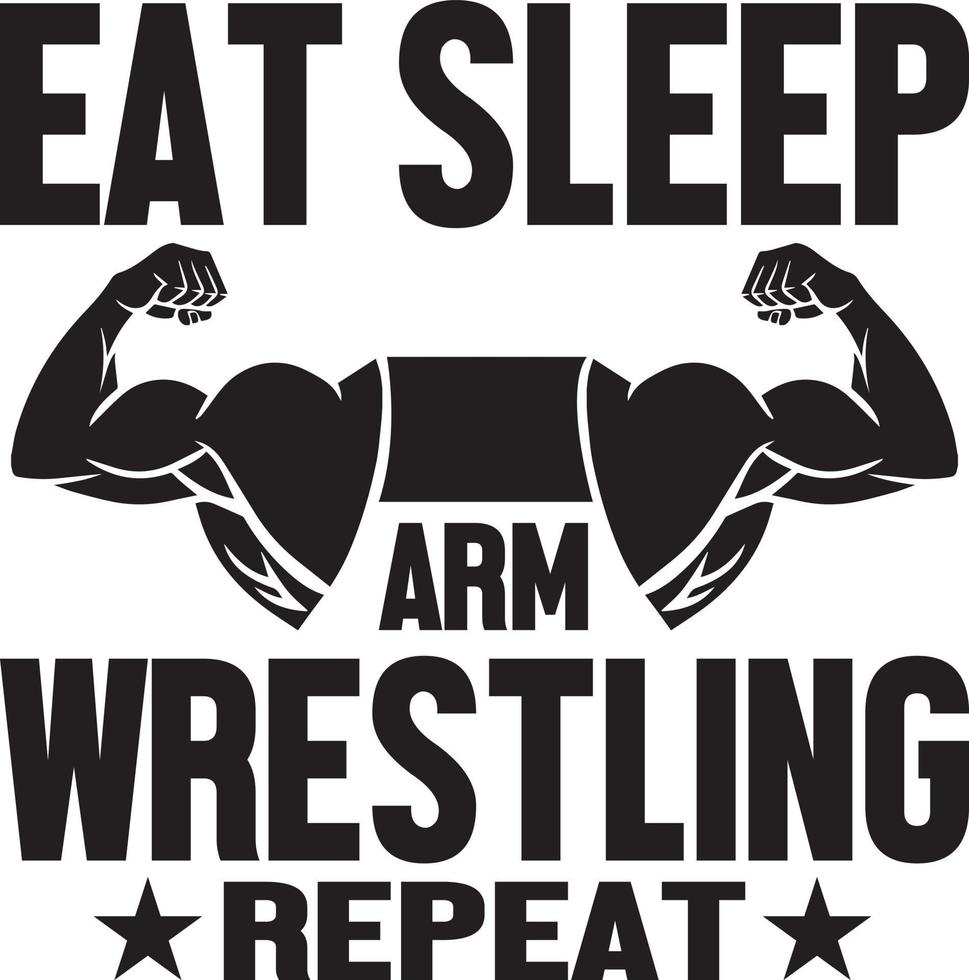 Eat Sleep Arm Wrestling Repeat.eps vector