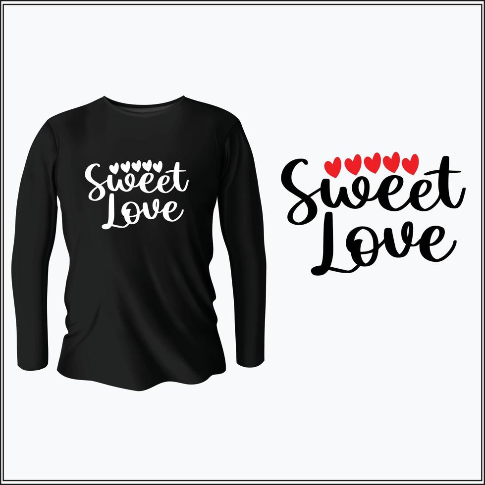 sweet love  t-shirt design with vector