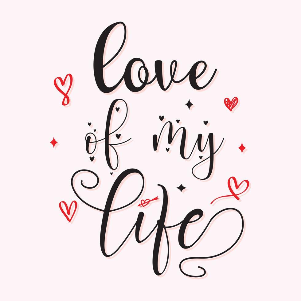 love of my life cute valentine's day lettering vector