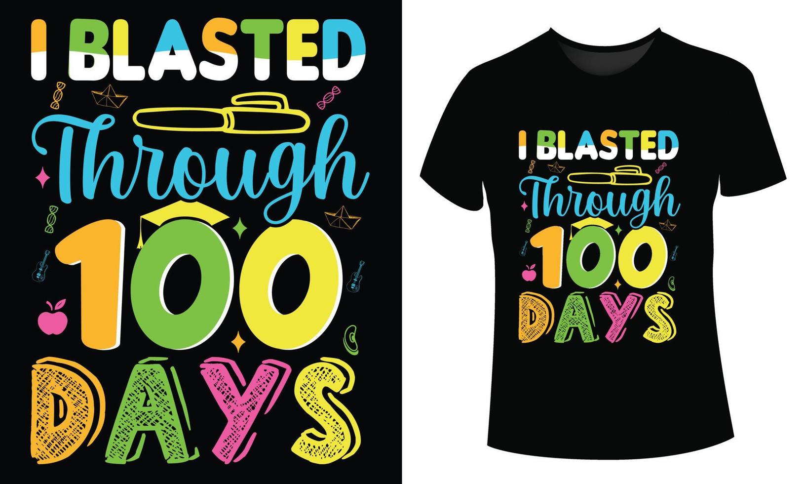 100 days of school t-shirt design I blasted through 100 days vector