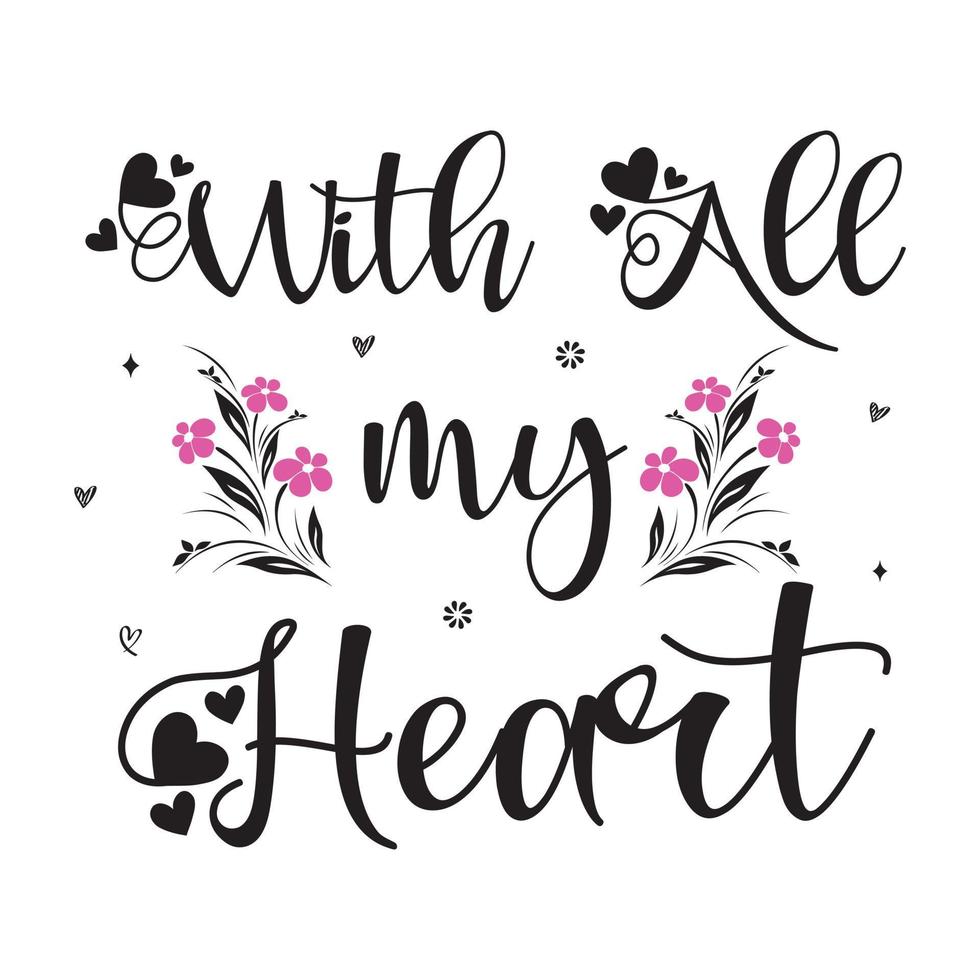 with my heart lettering with flowers vector