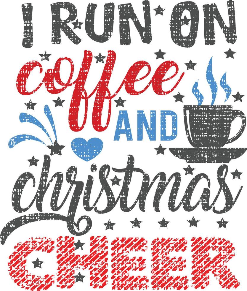 I run on coffee with christmas vector